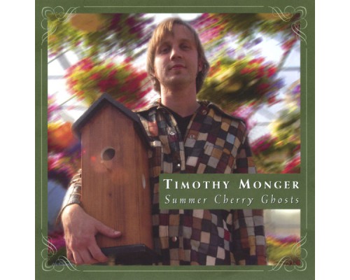 Timothy Monger - Summer Cherry Ghosts