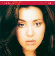 Tina Arena - Don't Ask