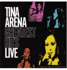 Tina Arena - Greatest Hits Live