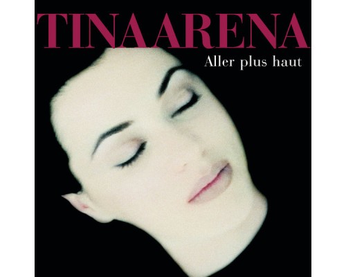 Tina Arena - Aller Plus Haut