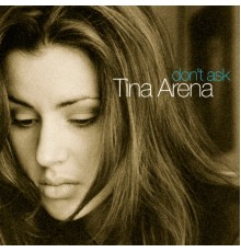 Tina Arena - Don't Ask