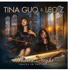 Tina Guo & Leo Z - Winter Night: Traces in the Snow