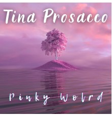 Tina Prosacco - Pinky World