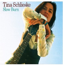 Tina Schlieske - Slow Burn