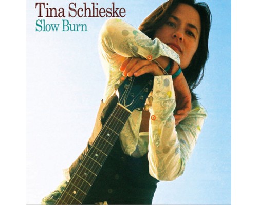 Tina Schlieske - Slow Burn