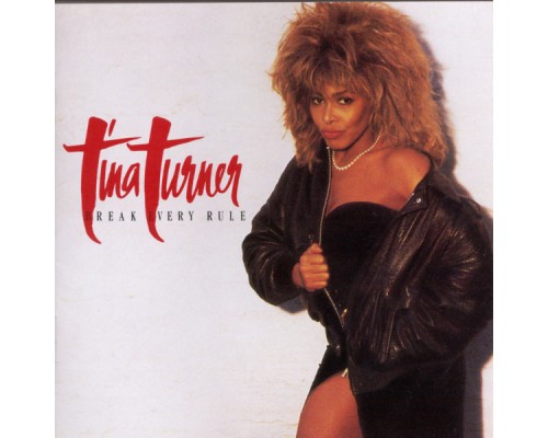 Tina Turner - Break Every Rule