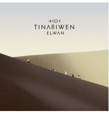 Tinariwen - Elwan