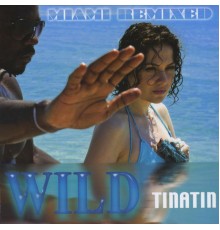 Tinatin - Wild Miami Remixed