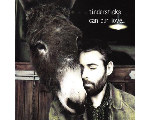 Tindersticks - Can Our Love...