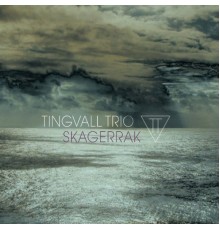 Tingvall Trio - Skagerrak