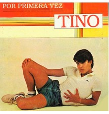 Tino - Por Primera Vez