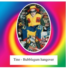 Tino - Bubblegum Hangover