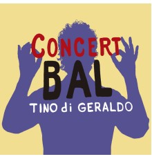 Tino Di Geraldo - Concert Bal