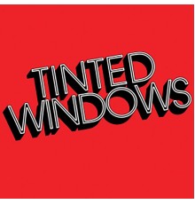 Tinted Windows - Tinted Windows