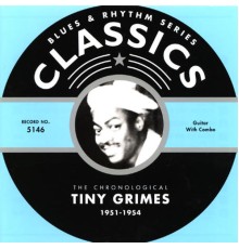 Tiny Grimes - Classics: 1951-1954