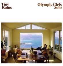 Tiny Ruins - Olympic Girls (Solo)