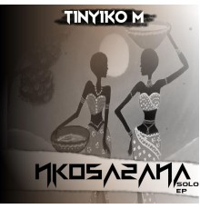 Tinyiko Miso - Nkosazana