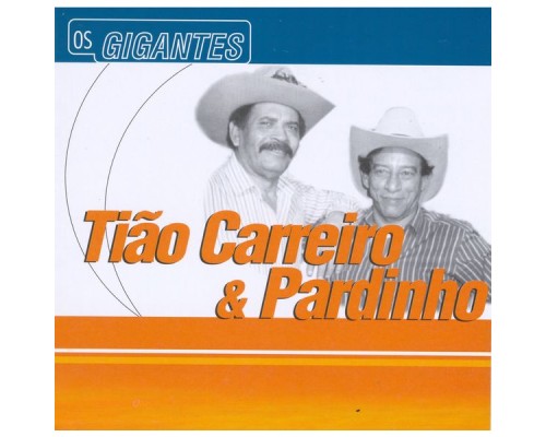 Tião Carreiro and Pardinho - Gigantes