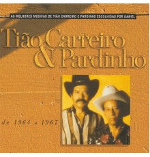 Tião Carreiro and Pardinho - Seleção De Sucessos - 1964 - 1967