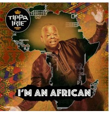 Tippa Irie - I'm An African