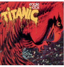 Titanic - Eagle Rock