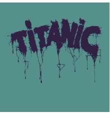 Titanic - Titanic