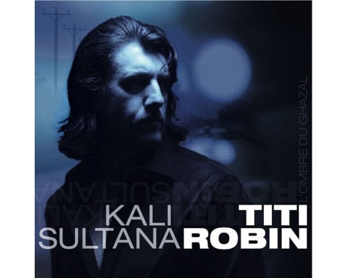 Titi Robin - Kali Sultana