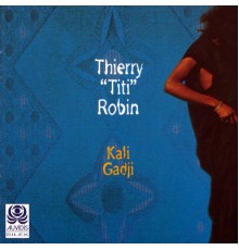 Titi Robin - Kali Gadji