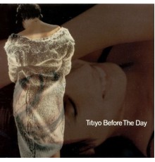 Titiyo - Before the Day