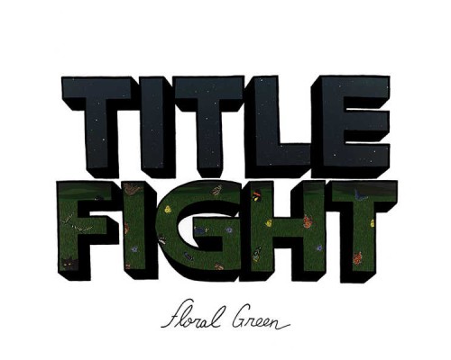 Title Fight - Floral Green