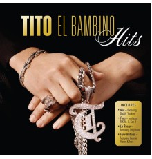 Tito "El Bambino" - Hits