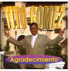 Tito Gómez - Agradecimiento