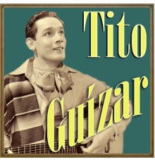 Tito Guízar - Tito Guízar