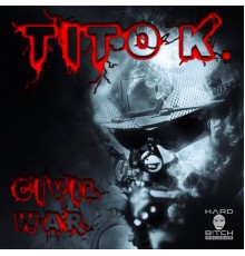 Tito K. - Civil War