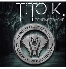 Tito K. - Geheimsprache (Original Mix)