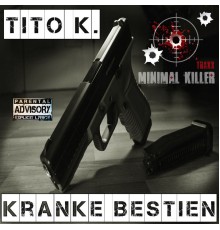 Tito K. - Kranke Bestien