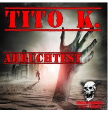 Tito K. - Abruchtest (Original Mix)