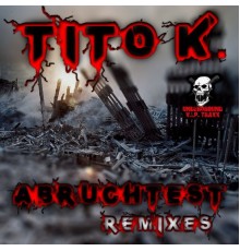 Tito K. - Abruchtest Remixes