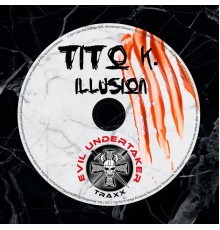 Tito K. - Illusion (Original Mix)