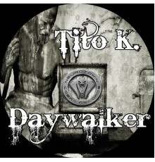 Tito K. - Daywalker (Original Mix)