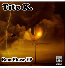 Tito K. - Rem Phase EP