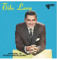 Tito Lara - Orchestra de Yoyo Casteleiro