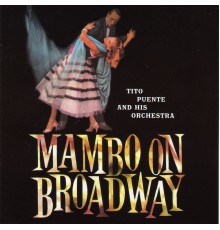 Tito Puente - Mambo on Broadway