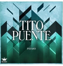 Tito Puente - Payaso