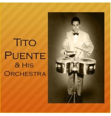 Tito Puente & His Orchestra - Tito Puente & His Orchestra