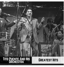 Tito Puente and his Orchestra - Greatest Hits