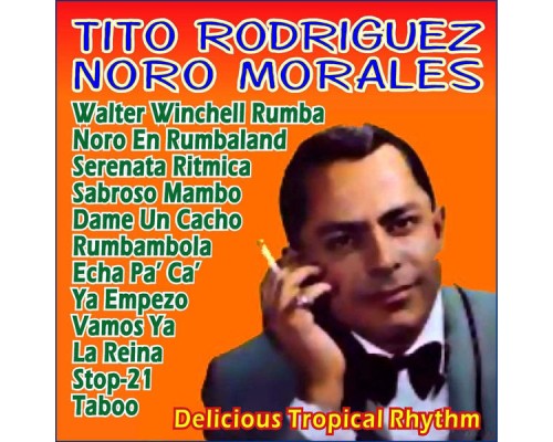 Tito Rodriguez - Delicious Tropical Rhythm