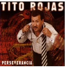 Tito Rojas - Perseverancia