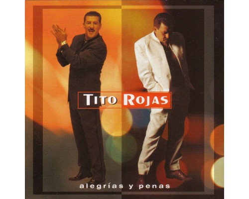 Tito Rojas - Alegrías y Penas