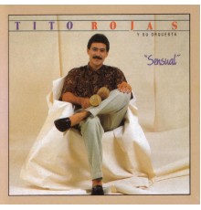 Tito Rojas - Sensual